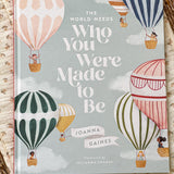 The world needs who you were made to be - Book